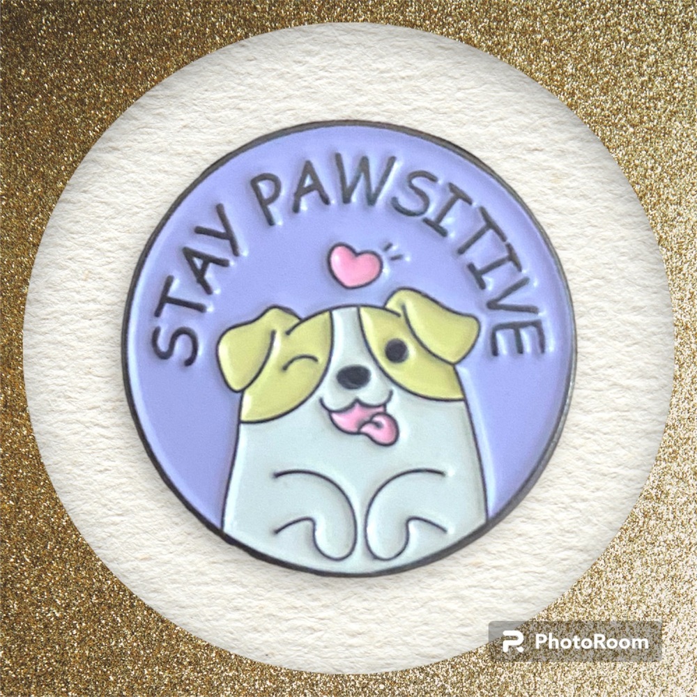 Stay pawsitive dog enamel pin